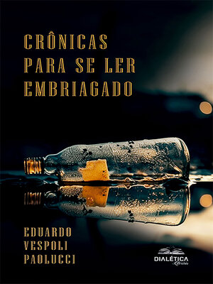cover image of Crônicas Para Se Ler Embriagado